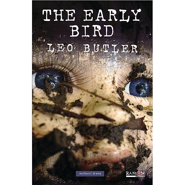 The Early Bird / Modern Plays, Leo Butler