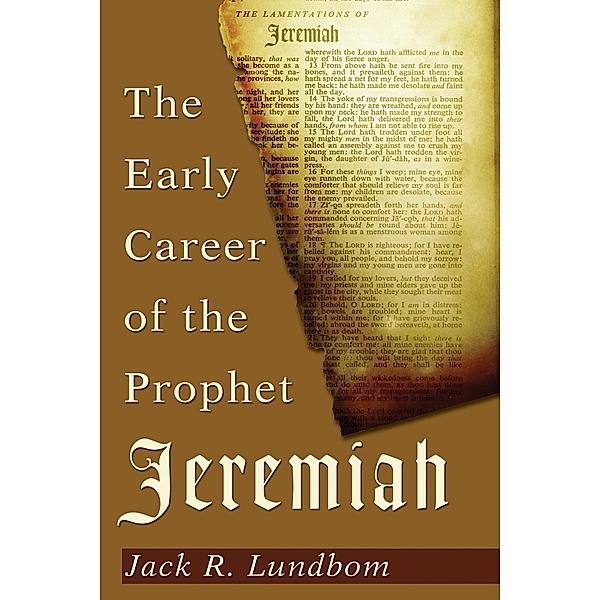 The Early Career of the Prophet Jeremiah, Jack R. Lundbom
