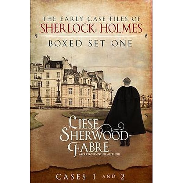 The Early Case Files of Sherlock Holmes, Cases One and Two, Liese Sherwood-Fabre