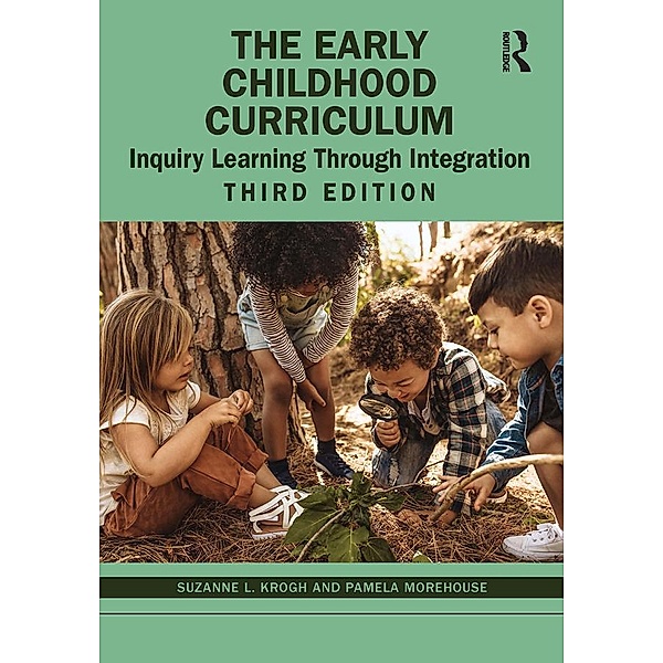 The Early Childhood Curriculum, Suzanne L. Krogh, Pamela Morehouse