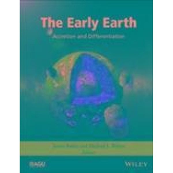 The Early Earth / Geophysical Monograph Series