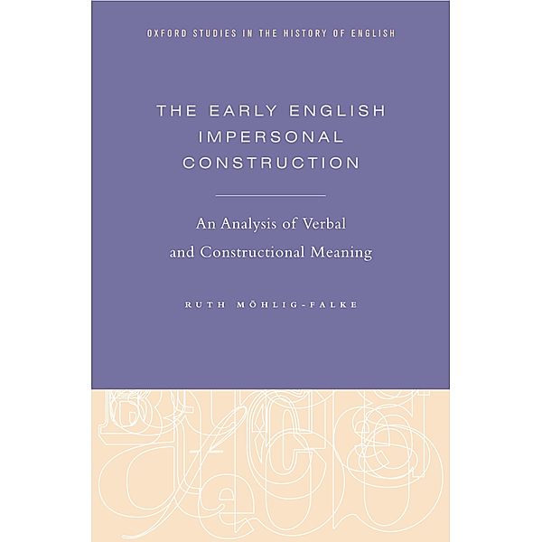 The Early English Impersonal Construction, Ruth M"ohlig-Falke