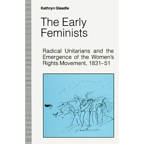 The Early Feminists, Kathryn Gleadle