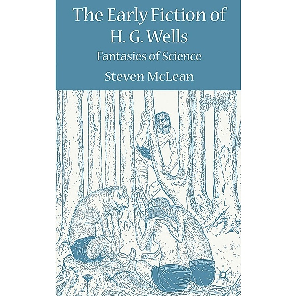 The Early Fiction of H.G. Wells, S. McLean