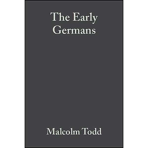 The Early Germans, Malcolm Todd