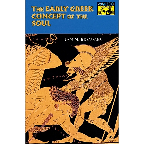 The Early Greek Concept of the Soul / Bollingen Series Bd.517, Jan Bremmer