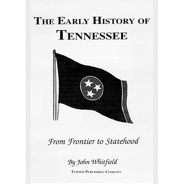 The Early History of Tennessee, John Whitfield