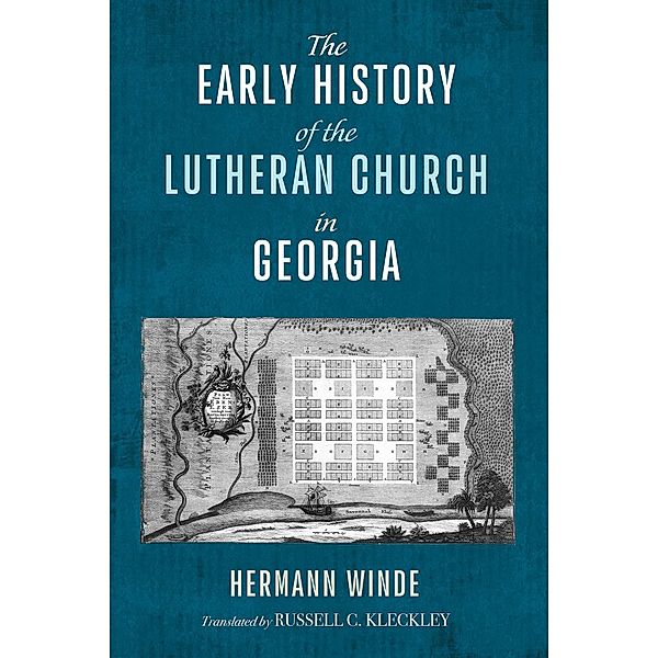 The Early History of the Lutheran Church in Georgia, Hermann Winde