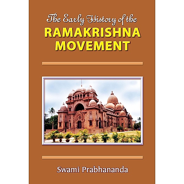 The Early History of the Ramakrishna Movement, Swami Prabhananda