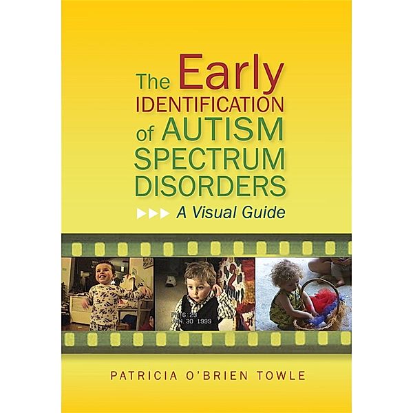 The Early Identification of Autism Spectrum Disorders, Patricia O'Brien O'Brien Towle
