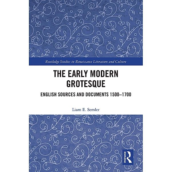 The Early Modern Grotesque, Liam Semler