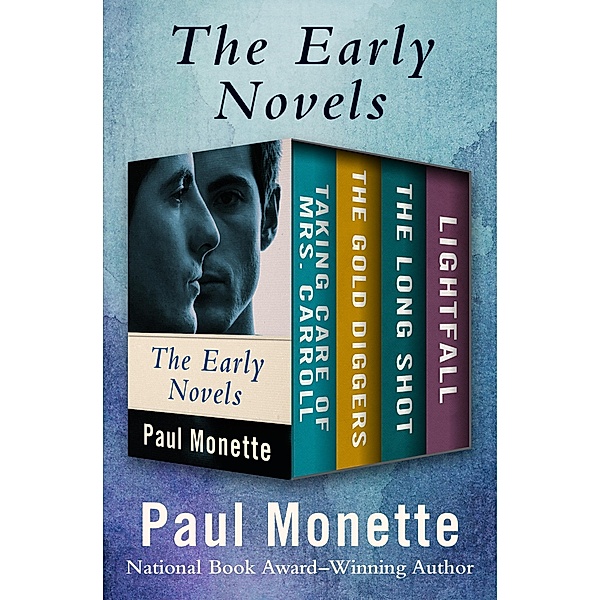 The Early Novels, Paul Monette