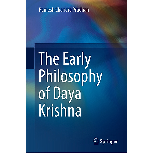 The Early Philosophy of Daya Krishna, Ramesh Chandra Pradhan