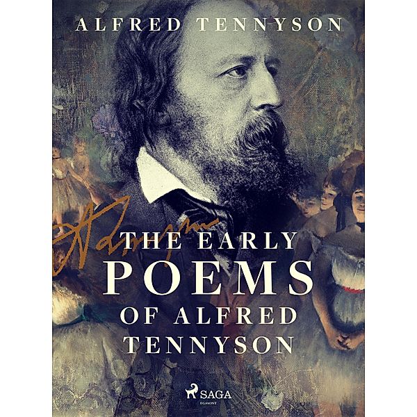 The Early Poems of Alfred Tennyson, Alfred Tennyson