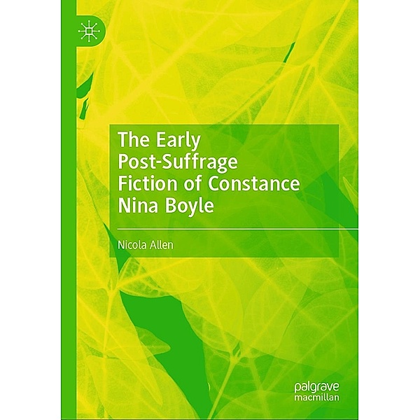 The Early Post-Suffrage Fiction of Constance Nina Boyle / Progress in Mathematics, Nicola Allen