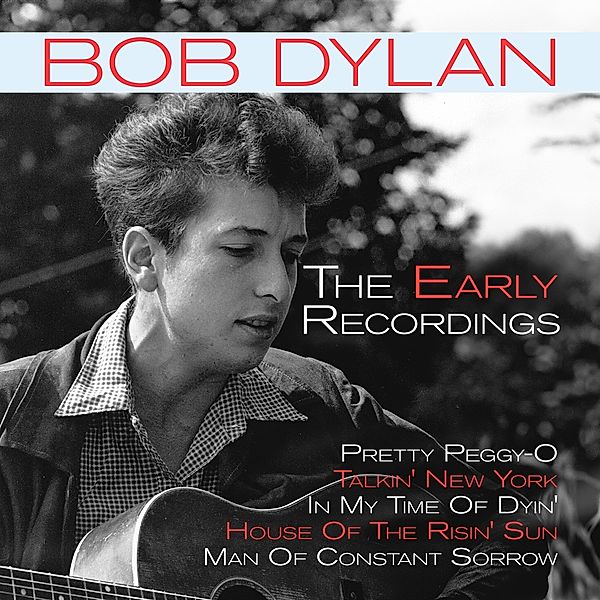 THE EARLY RECORDINGS, Bob Dylan