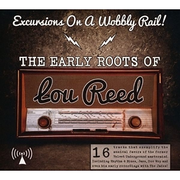 The Early Roots Of Lou Reed-Excursions On A Wobbly, Diverse Interpreten