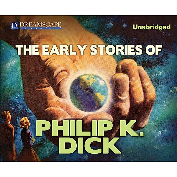 The Early Stories of Philip K. Dick, Philip K. Dick