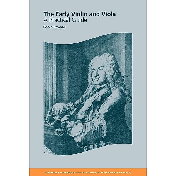 The Early Violin and Viola, Robin Stowell, Stowell Robin