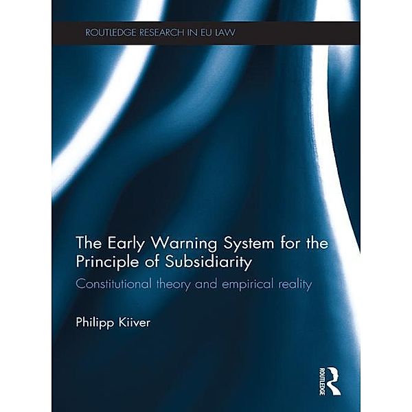 The Early Warning System for the Principle of Subsidiarity, Philipp Kiiver