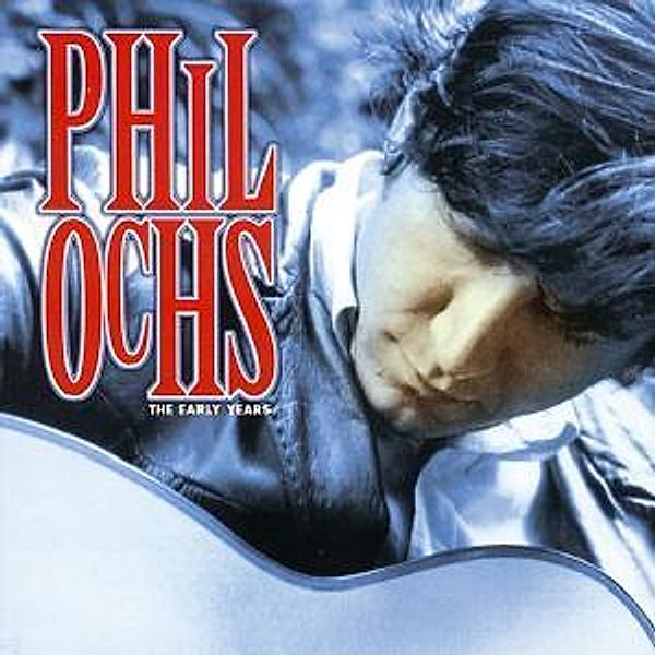The Early Years, Phil Ochs