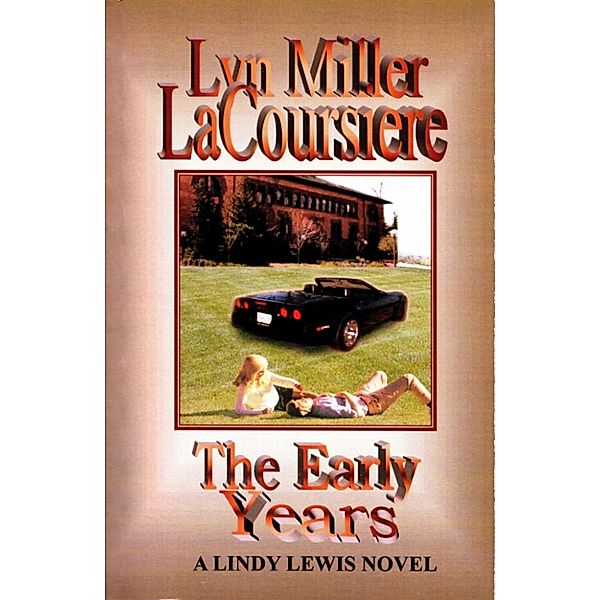 The Early Years, Lyn Miller LaCoursiere