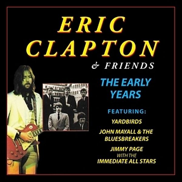 The Early Years, Eric & Friends Clapton