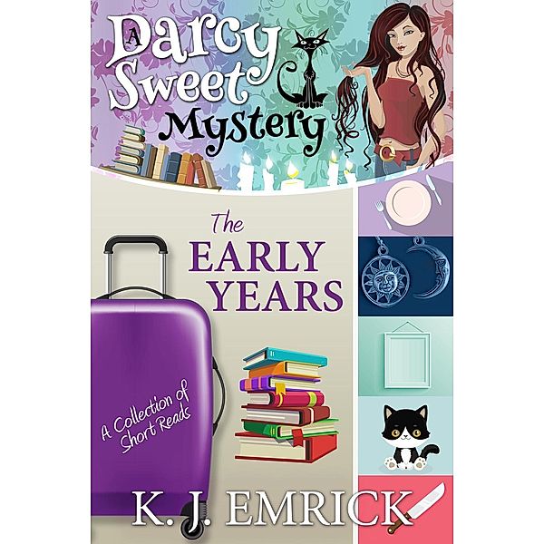 The Early Years (Darcy) / A Darcy Sweet Cozy Mystery, K. J. Emrick