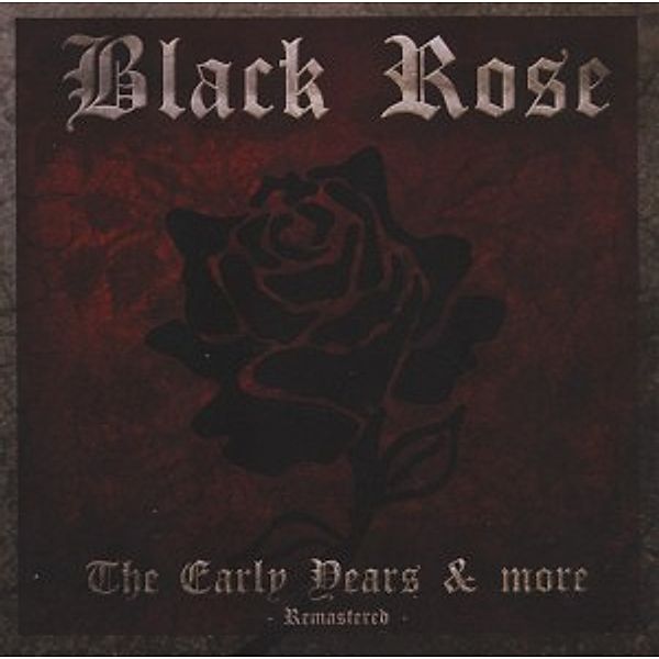 The Early Years & More, Black Rose