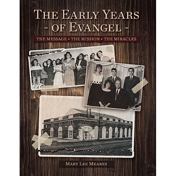 The Early Years of Evangel, Mary Lee Meares