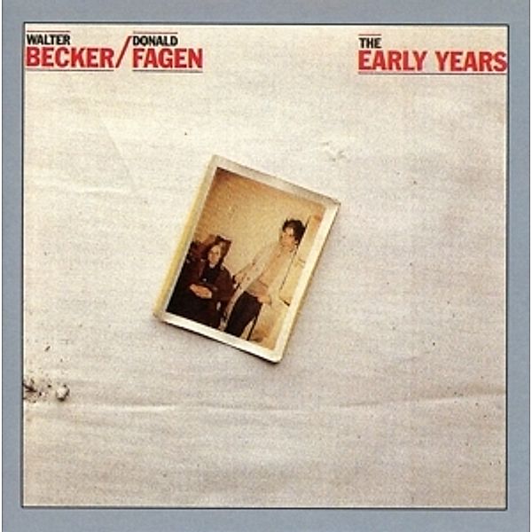 The Early Years (Remastered And Sound Improved), Walter & Fagen,Donald Becker
