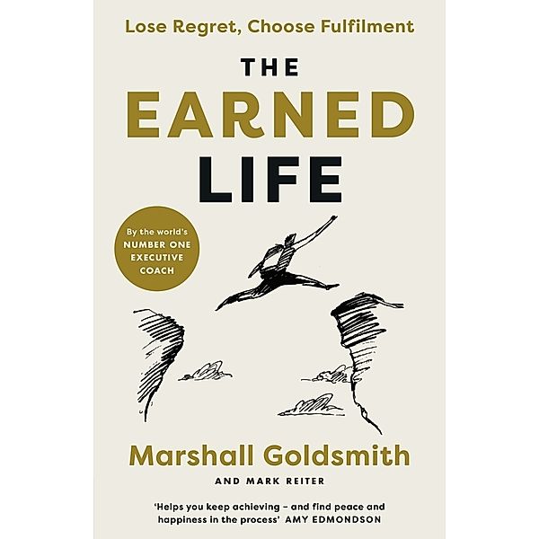 The Earned Life, Marshall Goldsmith, Mark Reiter