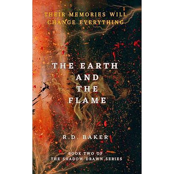 The Earth and The Flame, Rd Baker