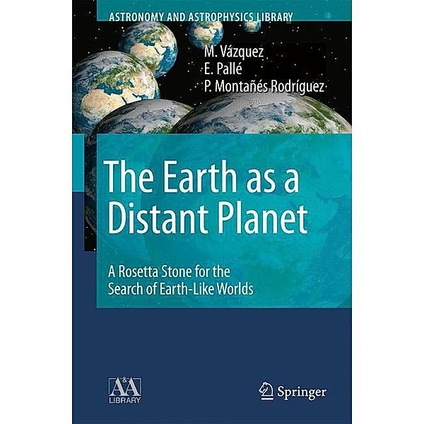 The Earth as a Distant Planet, M. Vázquez, E. Pallé, P. Montañés Rodríguez