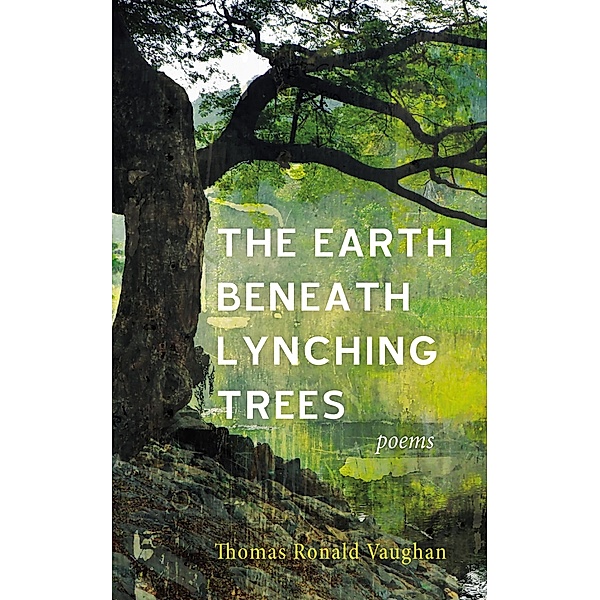 The Earth beneath Lynching Trees, Thomas Ronald Vaughan