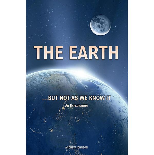 The Earth... but not As We Know It, Andrew Johnson