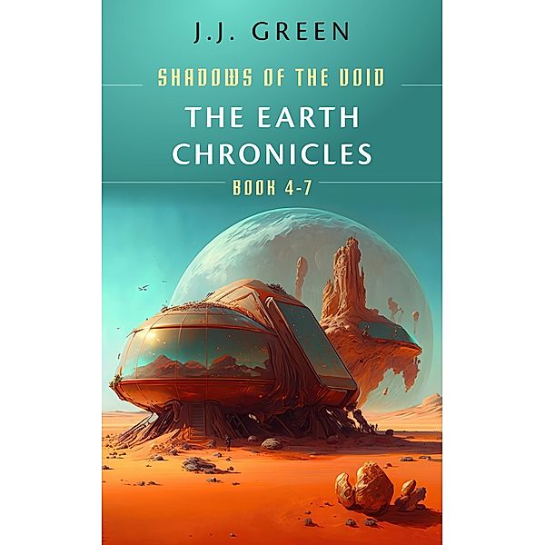 The Earth Chronicles (Shadows of the Void Series, #2) / Shadows of the Void Series, J. J. Green