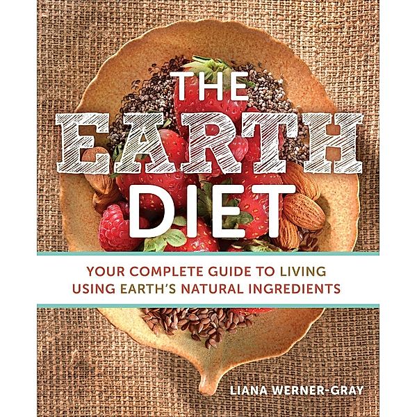 The Earth Diet, Liana Werner-Gray