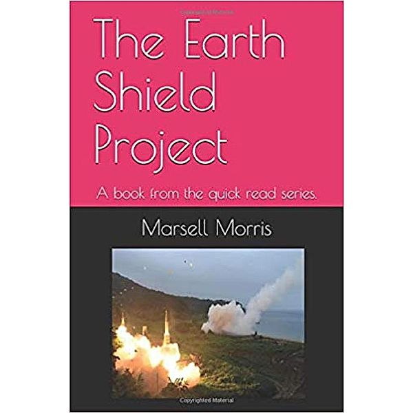 The Earth Shield Project (Quick read, #7) / Quick read, Marsell Morris