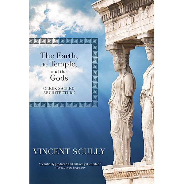 The Earth, the Temple, and the Gods, Vincent Scully