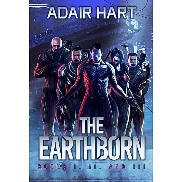 The Earthborn Box Set: Books 1 - 3 / The Earthborn, Adair Hart