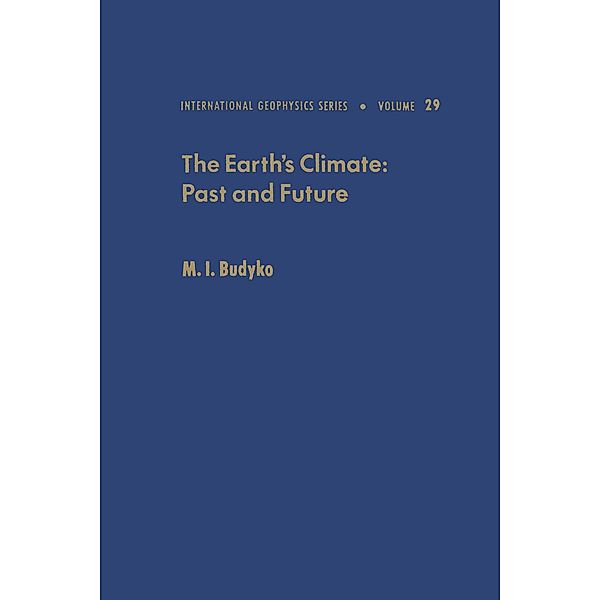 The Earth's Climate, Past and Future