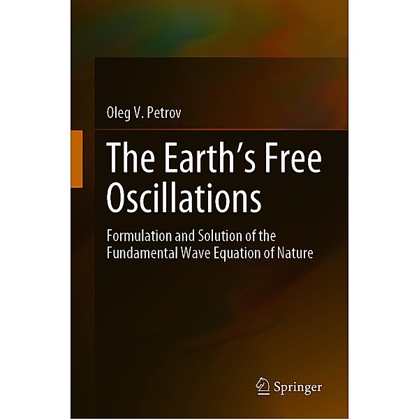 The Earth's Free Oscillations, Oleg V. Petrov