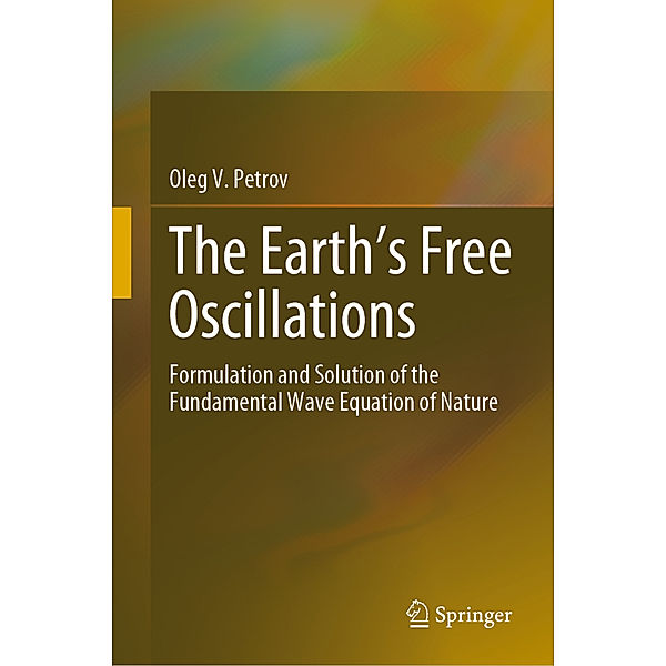 The Earth's Free Oscillations, Oleg V. Petrov