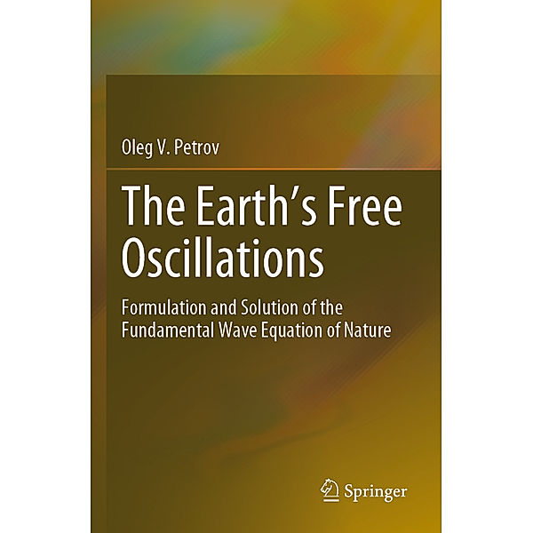 The Earth's Free Oscillations, Oleg V. Petrov