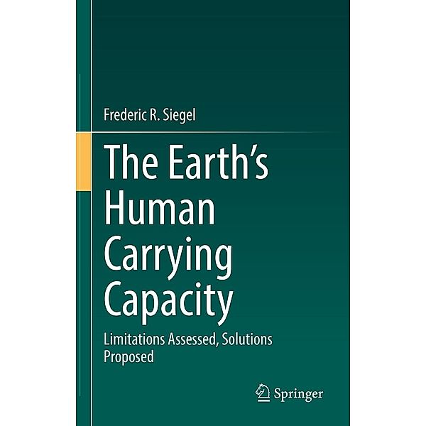 The Earth's Human Carrying Capacity, Frederic R. Siegel