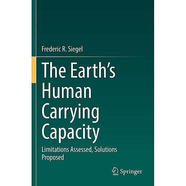 The Earth's Human Carrying Capacity, Frederic R. Siegel