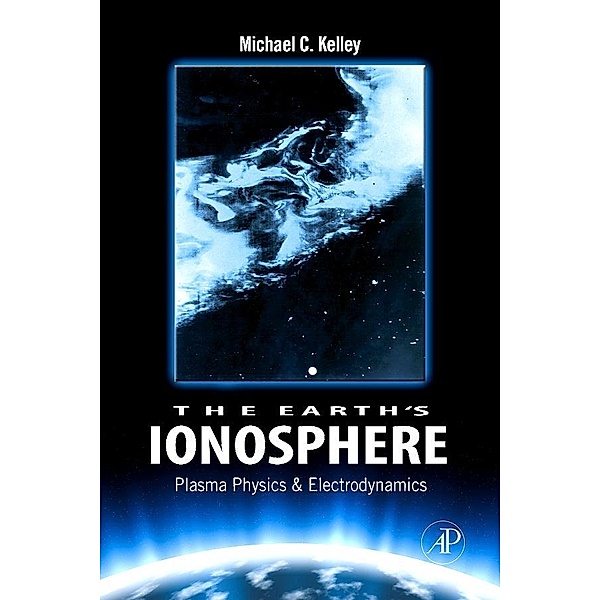 The Earth's Ionosphere, Michael C. Kelley
