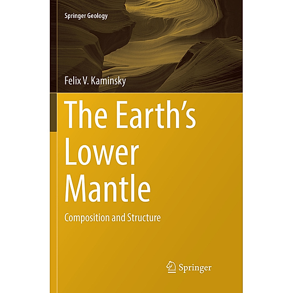 The Earth's Lower Mantle, Felix V. Kaminsky