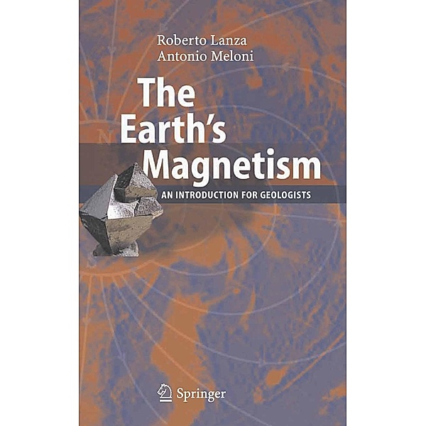 The Earth's Magnetism, Roberto Lanza, Antonio Meloni